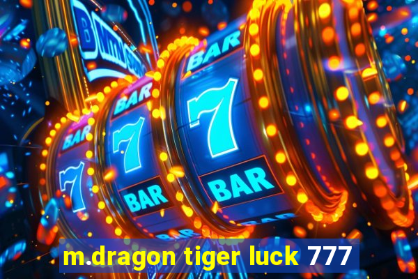 m.dragon tiger luck 777